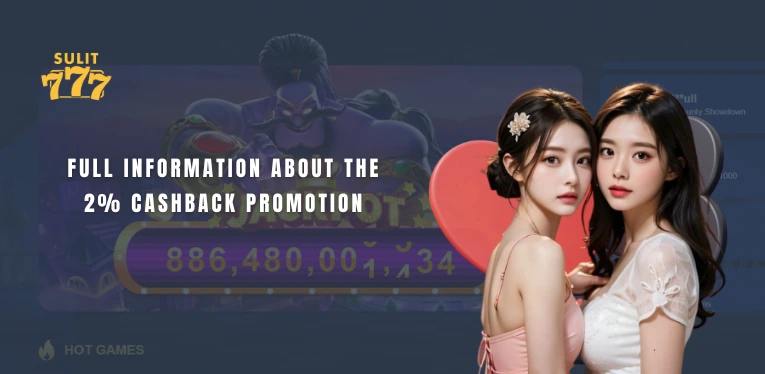 Full information about the 2% cashback promotion