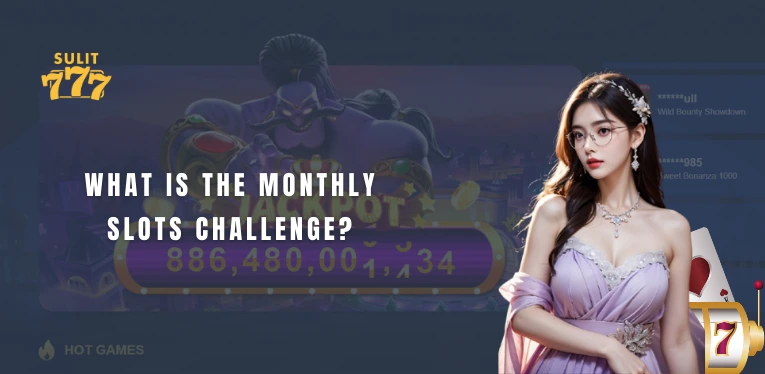 What is the Monthly Slots Challenge?