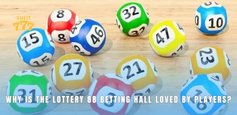 Why is the Lottery 88 betting hall loved by players?