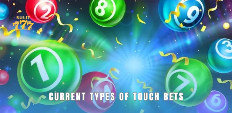 Current types of touch bets