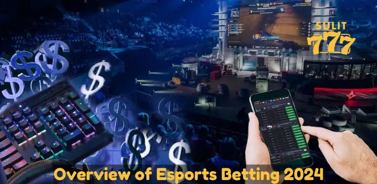 Overview of Esports Betting 2024