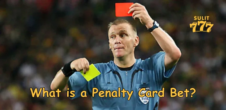 What is a Penalty Card Bet? How to Play This Bet in Soccer