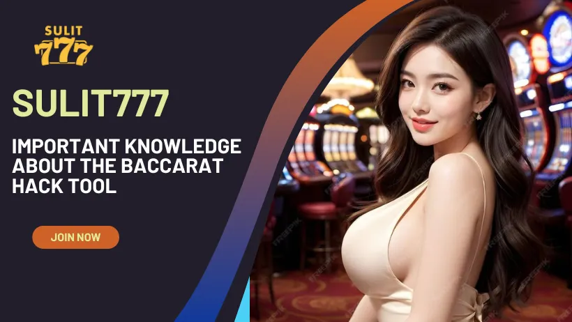 Important knowledge about the baccarat hack tool