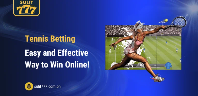 Tennis Betting – Easy and Effective Way to Win Online!